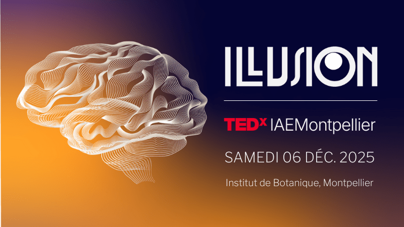 TEDxIAEMontpellier 2025 : Plongez dans l’univers fascinant de l’illusion